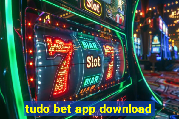 tudo bet app download